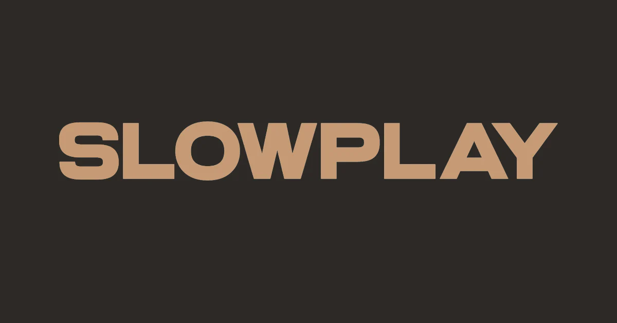 Slowplay